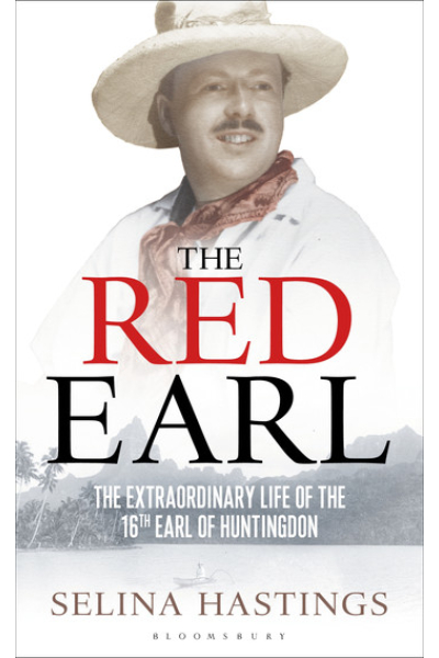 The Red Earl: The Extraordinary Life of the 16th Earl of Huntingdon by Lady Selina Hastings