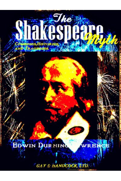 The Shakespeare Myth by Sir Edwin Durning-Lawrence
