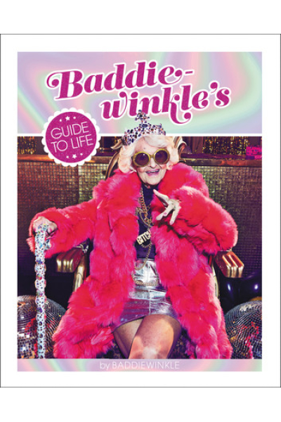 Baddiewinkle's Guide to Life by Baddiewinkle