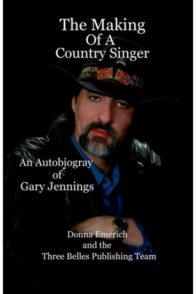 The Making Of A Country Singer by Donna Emerich