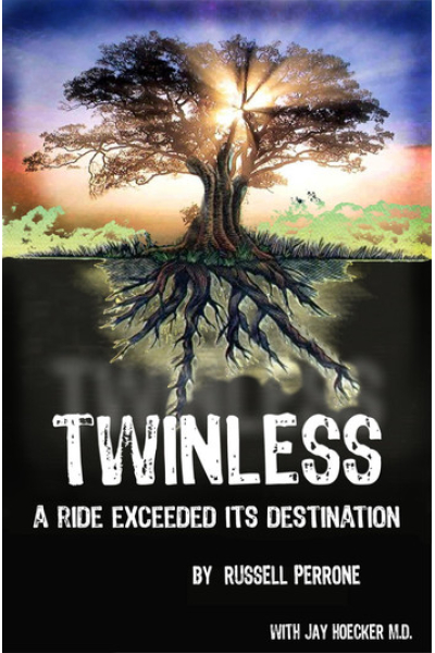 Twinless: A Ride Exceeded Its Destination by Russell J Perrone